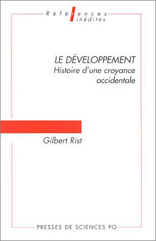 Le développement : histoire d’une croyance occidentale (2e éd) - G. Rist