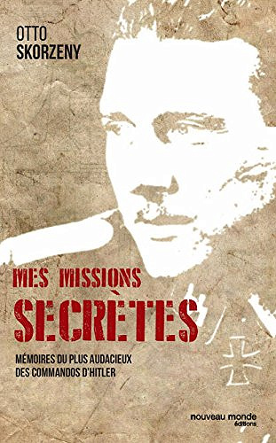 Mes missions secretes - Otto Skorzeny