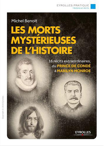Les morts mystérieuses de l’histoire - Michel Benoit