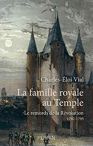 La Famille royale au temple - Charles-Eloi VIAL (2018)