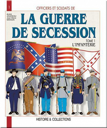 Officiers et soldats de la guerre de Sécession - André Jouineau, Jean-Marie Mongin