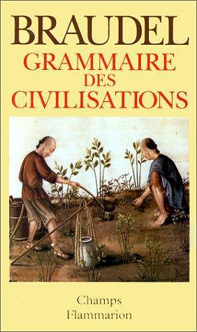 Grammaire De Civilisations - Fernand Braudel