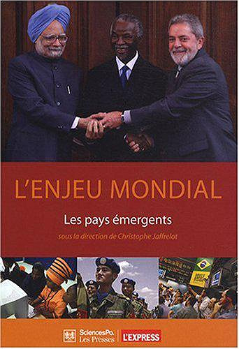 L’enjeu mondial : Les pays emergents -  Christophe Jaffrelot, Jean-Jacques Gabas, Bruno Losch, Jerome Sgard, Collectif