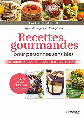Éva Claire Pasquier - Recettes gourmandes pour personnes sensibles (2018)