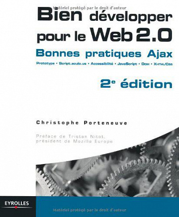 Bien developper pour le Web 2.0 - Christophe Porteneuve, Tristan Nitot