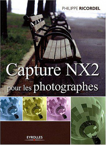 Capture NX2 pour les photographes - Philippe Ricordel