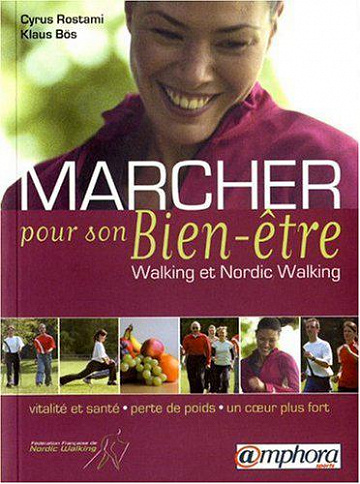 Marcher pour son bien-être - Klaus Bös, Cyrus Rostami