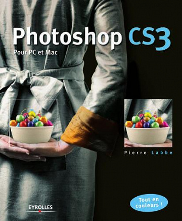 Photoshop CS3 : Pour PC et Mac - Pierre Labbe