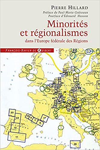 Pierre Hillard - Minorités et régionalismes dans l’Europe fédérale des Régions
