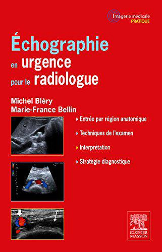 Echographie en urgence pour le radiologue - Michel Bléry; Marie-France Bellin