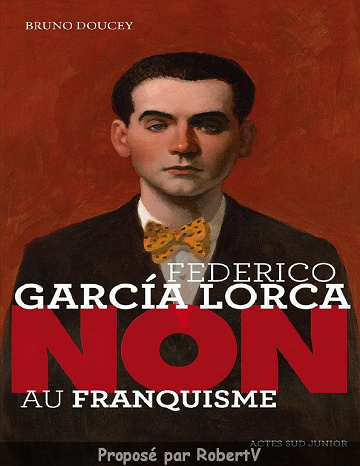 Federico Garcia Lorca : "Non au franquisme" - Bruno Doucey