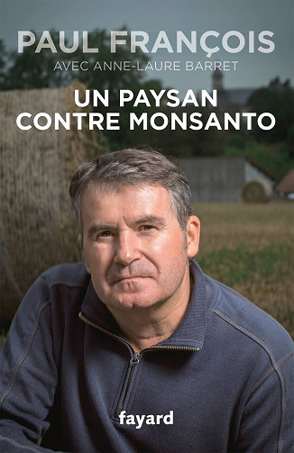 Un paysan contre Monsanto - Paul François