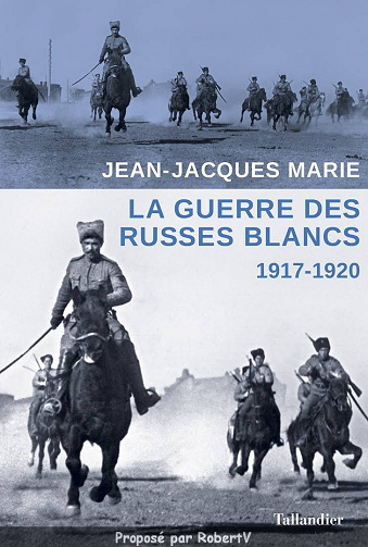 La guerre des Russes blancs - Jean-Jacques Marie