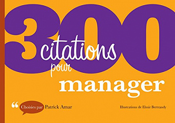 300 citations pour manager - Patrick Amar