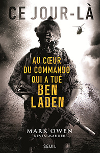 Ce jour-là. Au coeur du commando qui a tué Ben Laden - Mark Owen