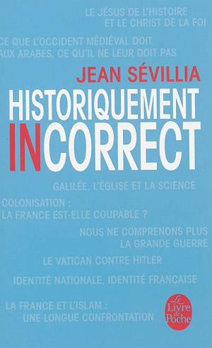 Historiquement incorrect - Jean Sévillia