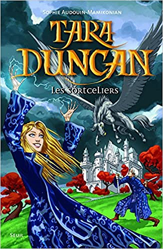 Tara Duncan, tome 1 : Les sortceliers