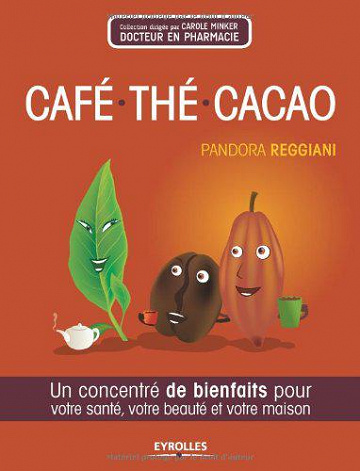 Café, thé, cacao - Pandora Reggiani, Carole Minker