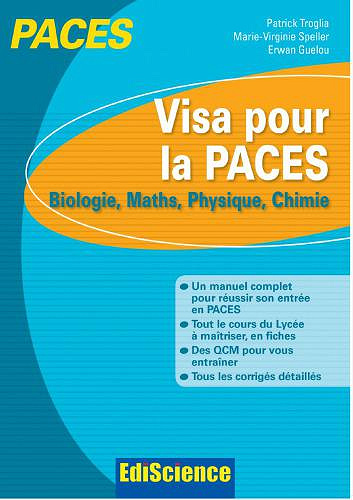 Visa pour la PACES : biologie, maths, physique, chimie - Guélou, Erwan; Speller, Virginie; Troglia, Patrick