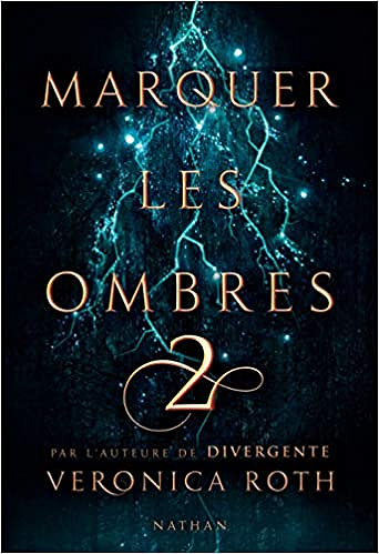 Marquer les ombres - Tome 2 - Veronica Roth (2018)