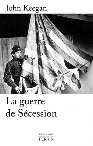 La guerre de Sécession - John Keegan