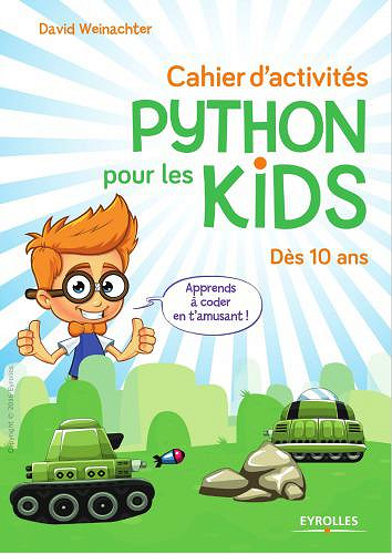 Cahier d’activités Python pour les kids - David Weinachter