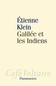 Galilée et les Indiens : Allons-nous liquider la science ?