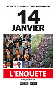 14 janvier, l’enquête - Abdelaziz Belkhodja