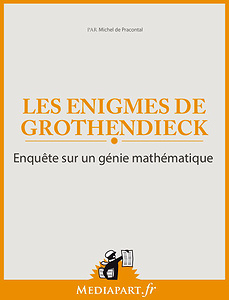 Les énigmes de Grothendieck: enquête sur un génie mathématique - Michel de Pracontal