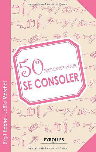 50 exercices pour se consoler - Brigit Hache, Joëlle Marchal