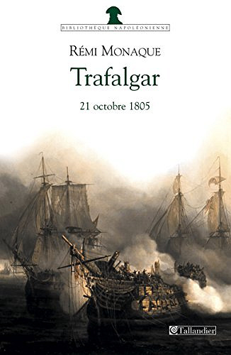 Trafalgar - Rémi Monaque
