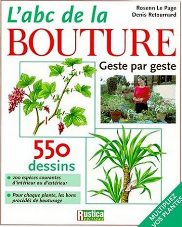 L’ABC de la bouture : geste par geste - Retournard, Lepage (Rustica)