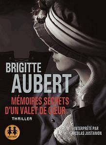 Mémoires secrets d’un valet de cœur - Brigitte Aubert (2018)