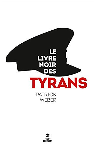 Le Livre Noir Des Tyrans - Patrick Weber