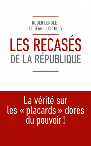 Les recasés de la République - Jean-Luc Touly & Roger Lenglet