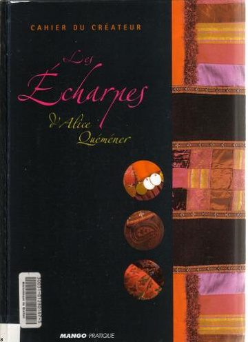 Cahier du créateur : Les écharpes - Alice Quéméner, Caroline de Hugo, Elisabeth Tzimakas, Frédéric Lucano