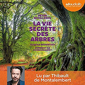 La vie secrète des arbres - Peter Wohlleben (2017)