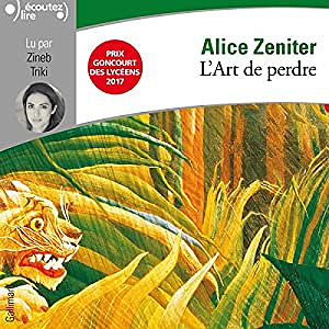 L’art de perdre - Alice Zeniter (2018)