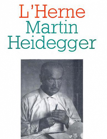 Cahier de l’Herne n° 45: Heidegger - Michel Haar (ed.), Ernst Jünger, Hans-Georg Gadamer, Jean Beaufret, Reiner Schürmann, Jacques Derrida