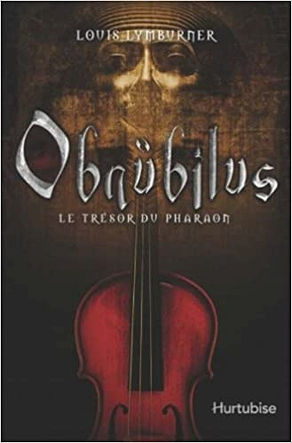 Lymburner Louis - Obnubilus V. 01 le Tresor du Pharaon