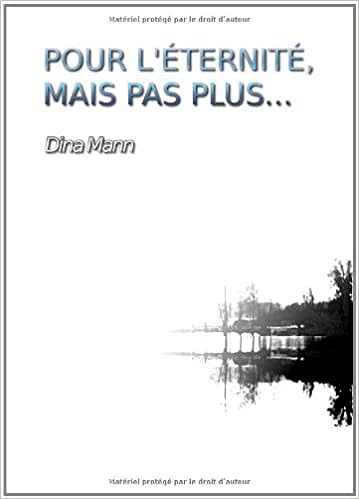 Dina Mann - Pour l’éternité, mais pas plus...