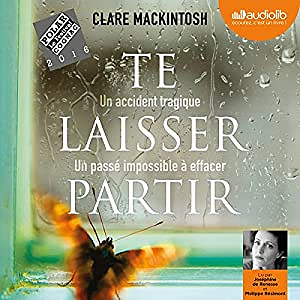 Clare Mackintosh - Te laisser partir (2017)