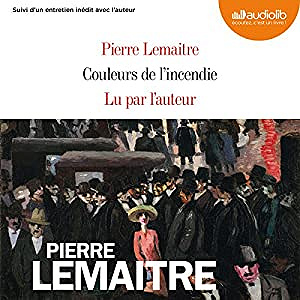 Pierre Lemaître - Couleurs de l’incendie (2018)