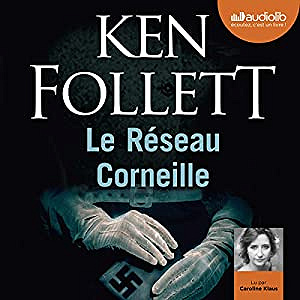 Ken Follett - Le Réseau Corneille (2018)