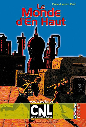 Xavier-Laurent Petit - Le Monde d’En Haut