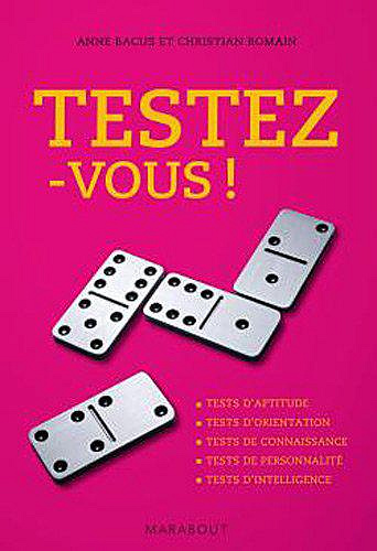Testez-vous ! - Anne Bacus, Christian Romain