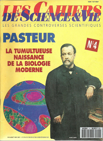 Pasteur, La tumultueuse naissance de la biologie moderne