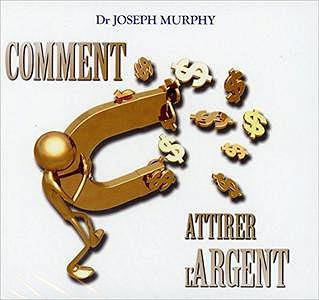 Comment attirer l’argent - Joseph Murphy [Audio]