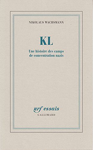 KL, une histoire des camps de concentration nazis - Nikolaus Wachsmann (2017)