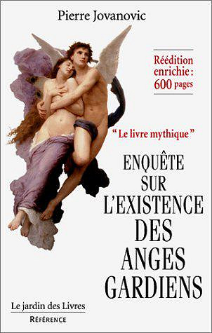 Enquête sur l’existence des anges gardiens - Pierre Jovanovic